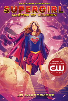 Supergirl: Master of Illusion - Book #3 of the Supergirl