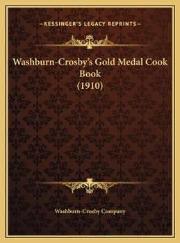 Hardcover Washburn-Crosby's Gold Medal Cook Book (1910) Book