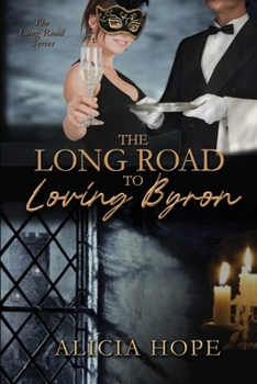 Paperback The Long Road to Loving Byron Book