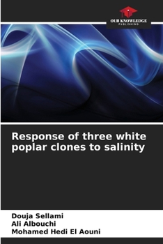 Paperback Response of three white poplar clones to salinity Book
