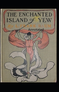 Paperback The Enchanted Island of Yew Annotated Book
