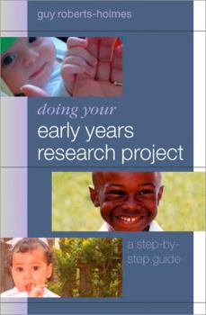 Paperback Doing Your Early Years Research Project: A Step by Step Guide Book