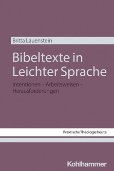 Paperback Bibeltexte in Leichter Sprache: Intentionen - Arbeitsweisen - Herausforderungen [German] Book