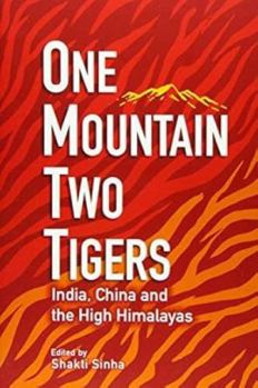 Hardcover One Mountain Two Tigers: India China and the Himalayas Book