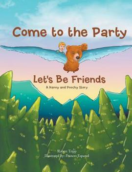 Paperback Come to the Party: A Lesson learned: Let's be Friends Book