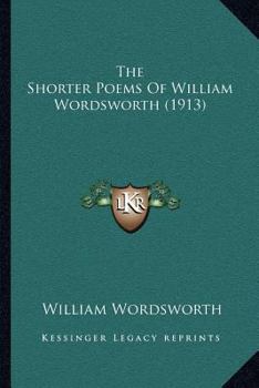 Paperback The Shorter Poems of William Wordsworth (1913) Book