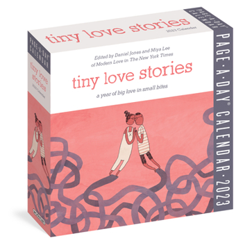 Calendar Tiny Love Stories Page-A-Day Calendar 2023: A Year of Big Love in Small Bites Book