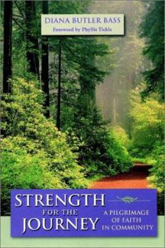Hardcover Strength for the Journey: A Pilgrimage of Faith in Community Book