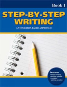 Paperback Step-By-Step Writing, Book 1: A Standards-Based Approach Book