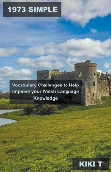 1973 Simple Vocabulary Challenges to Help Improve your Welsh Language Knowledge