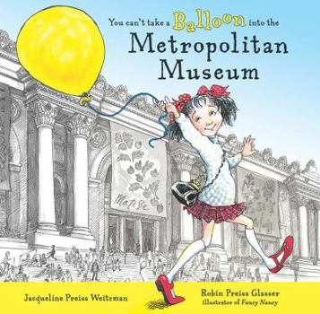 You Can't Take a Balloon into the Metropolitan Museum (Picture Puffins) - Book  of the You Can't Take a Balloon...