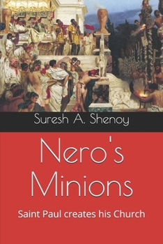 Paperback Nero's Minions: Saint Paul creates his Church Book