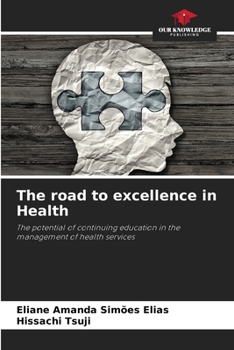 Paperback The road to excellence in Health Book