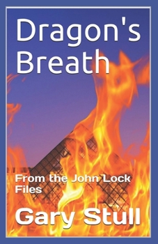 Dragon's Breath: From the John Lock Files
