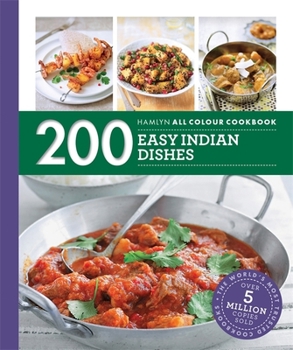 Paperback 200 Easy Indian Dishes: Hamlyn All Colour Cookbook (Hamlyn All Colour Cookery) Book