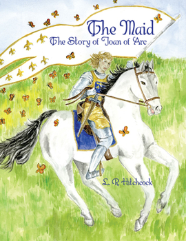 Hardcover The Maid: The Story of Joan of Arc Book