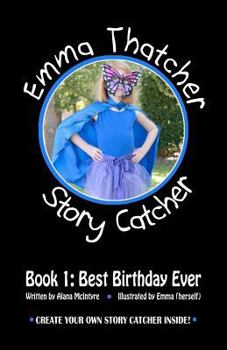 Paperback Emma Thatcher, Story Catcher: Book 1: Best Birthday Ever Book
