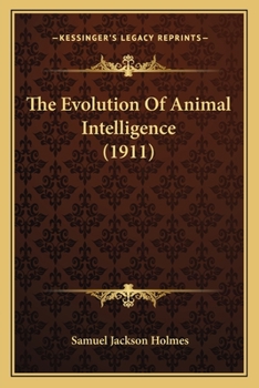 Paperback The Evolution Of Animal Intelligence (1911) Book