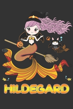 Paperback Hildegard: Hildegard Halloween Beautiful Mermaid Witch Want To Create An Emotional Moment For Hildegard?, Show Hildegard You Care Book