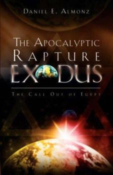 Paperback The Apocalyptic Rapture Exodus Book