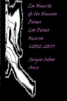 Paperback La Muerte de los Nuevos Dioses, Los Dioses Oscuros (2012-2017) [Spanish] Book