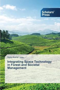 Paperback Integrating Space Technology in Forest and Societal Management Book