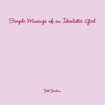 Paperback Simple Musings of an Idealistic Girl Book