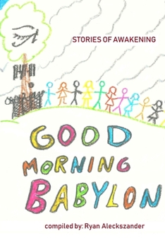 Paperback Good Morning Babylon: stories of awakening Book