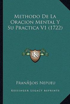 Paperback Methodo De La Oracion Mental Y Su Practica V1 (1722) [Spanish] Book