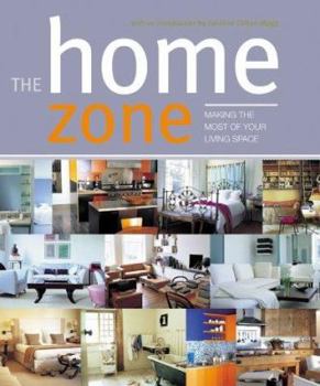 Hardcover The Home Zone : Making the Most of Your Living Space Book