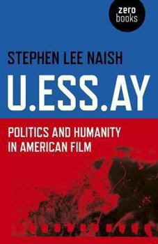 Paperback U.Ess.Ay: Politics and Humanity in American Film Book
