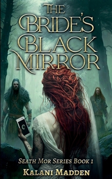 Paperback The Brides Black Mirror: Seath Mor Book 1 Book