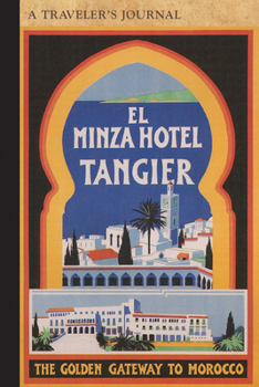 Paperback El Minza Hotel, Tangier, Morocco: A Traveler's Journal Book