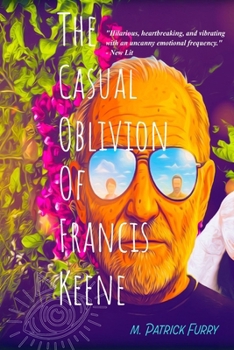 Paperback The Casual Oblivion of Francis Keene Book