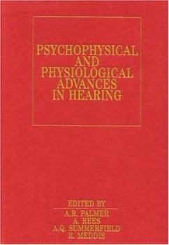 Hardcover Psychophysical and Physiological Advances in Hearing Book