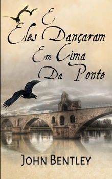 Paperback E Eles Dan?aram Em Cima Da Ponte [Portuguese] Book