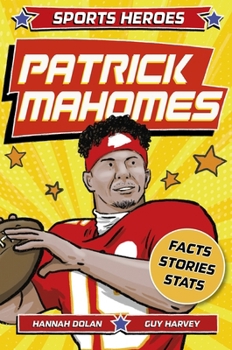 Hardcover Sports Heroes: Patrick Mahomes: The Story of the Football Superstar Book