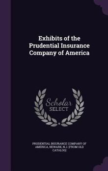 Hardcover Exhibits of the Prudential Insurance Company of America Book