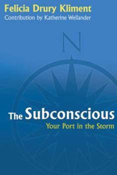Hardcover The Subconscious: Your Port in the Storm Book
