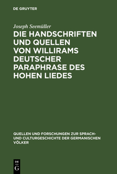 Hardcover Die Handschriften und Quellen von Willirams deutscher Paraphrase des Hohen Liedes [German] Book