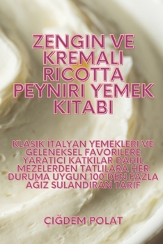 Paperback Zengin ve Kremalı Ricotta Peyniri Yemek Kitabı [Turkish] Book