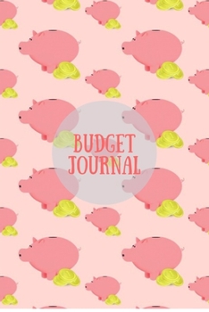 Paperback Budget Journal: Weekly Financial Organizer For Income, Savings, Bills And Debt Trackers - Modern Piggy Bank Pink Book