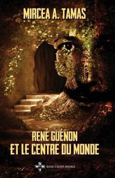 Paperback René Guénon Et Le Centre Du Monde [French] Book