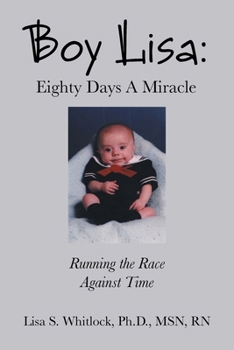 Paperback Boy Lisa: Eighty Days A Miracle: Running the Race Against Time Book