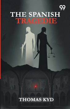 Paperback The Spanish Tragedie Book