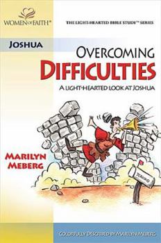 Paperback Overcoming Difficulties: A Light-Hearted Look at Joshua Book