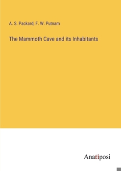 Paperback The Mammoth Cave and its Inhabitants Book