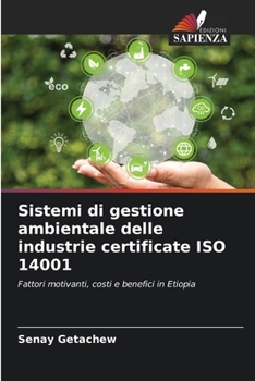 Sistemi di gestione ambientale delle industrie certificate ISO 14001 (Italian Edition)