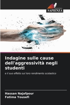 Paperback Indagine sulle cause dell'aggressività negli studenti [Italian] Book