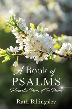 Paperback A Book of Psalms: Interpretive Poems of the Psalms Book